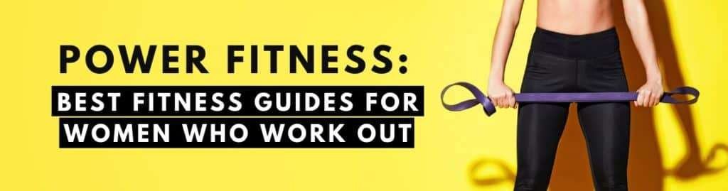 Empowering Women through Power Fitness Guides.